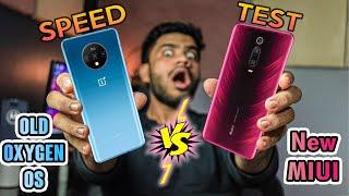 Redmi K20 Pro VS OnePLus 7T Speed test - {Oxygen OS VS MIUI} SHOCKING RESULTS 