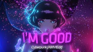 I'm Good (Blue) | Lucy and Sasha Cyberpunk [AMV/EDIT]