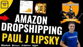 Amazon Dropshipping Titans Review by Paul J Lipsky