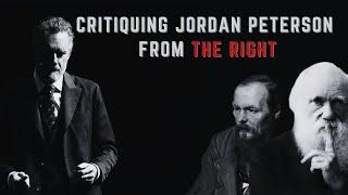 Critiquing Jordan Peterson From The Right