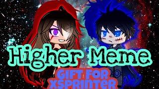 Higher Meme Gift For xSprinter - Gacha Life +100K SPECIAL! #GLGMF