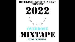 AMAPIANO  2022 MIX DJ OCEEKING  #AFROBEAT# #AMAPIANO# #2022#