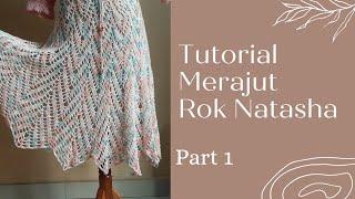 Tutorial Merajut Rok Natasha || Easy Crochet Natasha Skirt Tutorial. Part 1 of 2