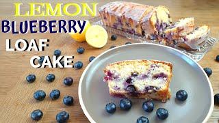 MOIST & DELICIOUS Lemon Blueberry Loaf Cake/Bread Recipe - Easy & quick!