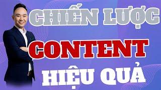 CHIẾN LƯỢC ĐỂ CONTENT TRỞ NÊN HIỆU QUẢ| PHẠM ĐỨC TIỆP