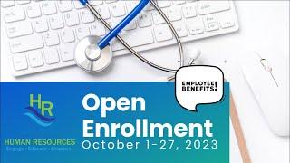 Benefits Open Enrollment- October 2023