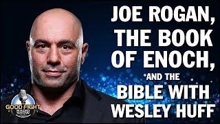 Joe Rogan, The Book of Enoch and The Bible with Wesley Huff