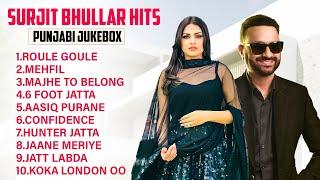 Surjit Bhullar New Punjabi Songs | New Punjabi Jukebox 2024 | Best Of Surjit Bhullar Song 2024