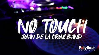 Juan de la Cruz Band - No Touch (Official Lyric Video)