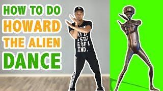 How To Do Howard The Alien Dance (Tutorial #34.1) | Learn How To Dance