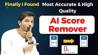 Most Accurate AI Score Remover II Bypass AI Detection and Plagiarism Quickly II New 2024