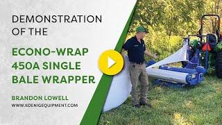 Econo-Wrap 450A Single Bale Wrapper | Demonstration & Review