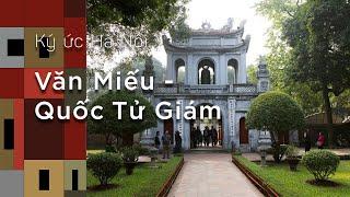 Ký Ức Hà Nội #09: Văn Miếu - Quốc Tử Giám