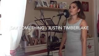 Danielle Parker |  Say Something - Justin Timberlake Cover