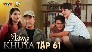 NẮNG KHUYA - TẬP 61 | Phim Hay 2025 | N Q Trường Thịnh, Lê Minh Thành, Nhật Hạ, Thanh Hiền,Ma Ran Do