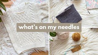 what's on my needles | moby sweater | ingrid sweater | socks | classic ribbed hat