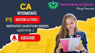 CA Inter Auditing and Ethics Repeated Questions - Q3 #cainterauditing