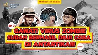 EP 2. MENGUNGKAP RAHASIA ELITE GLOBAL DI ANTARTIKA – PART (1/2)