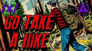 Go Take a Hike | 4Chan /x/ Innawoods Greentext Stories Thread