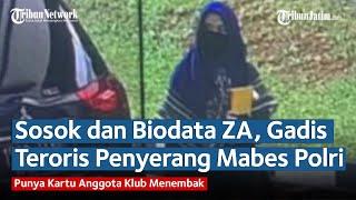 Sosok dan Biodata ZA, Gadis Teroris Penyerang Mabes Polri, Punya Kartu Anggota Klub Menembak