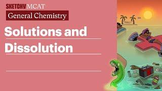 Solutions and Dissolution (Chemistry) | Sketchy MCAT