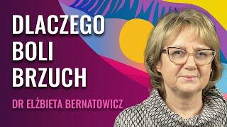 Jak Rozpoznać Przyczynę Bólu Brzucha i Przewlekłych Wzdęć | Dr Elżbieta Bernatowicz