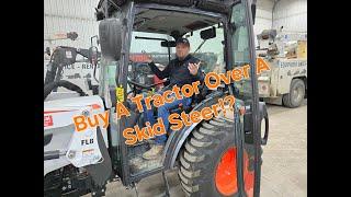 Buy A Compact Tractor Over A Skid Steer. Wait, WHAT!? #skidsteer #bobcatequipment #bobcat #tractor