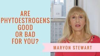 Are Phytoestrogens Good or Bad for You? | Maryon Stewart