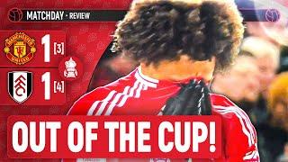 Crashed Out The Cup! | Man United 1-1 Fulham (3-4 Pens) | FA Cup Fifth Round LIVE Match Review