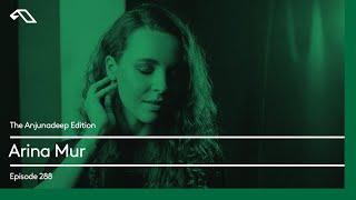 The Anjunadeep Edition 288 with Arina Mur