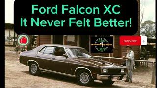 Ford Falcon XC - It Never Felt Better!