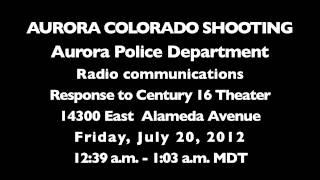 Police Radio Audio Starting with First Dispatch to Aurora, Colorado Shooting at Century 16 Theater