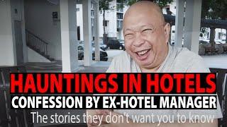 Haunting in Hotels, Confession by Ex-Hotel Manager