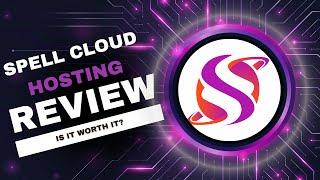 Spell Cloud Hosting Review: WARNING! Don’t Make This Costly Mistake!