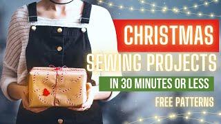 7 Amazing Christmas Sewing Projects [in 30 minutes or less]