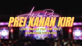 DJ PREI KANAN KIRI - ADINDA RAHMA | KARAOKE VERISON ( LIVE AT GAMON FUN FEST VOL.2 )