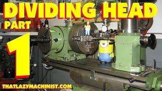 DIVIDING HEAD #1 major accessories and pivoting axis alignment with the milling machines table