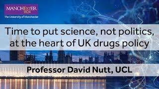 Time to put science, not politics, at the heart of UK drugs policy - David Nutt