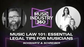 Music Law 101: Essential Legal Tips for Musicians | Music Industry 360 Podcast