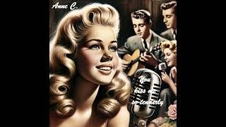 You kiss me so tenderlyLove Song 50/60s Doo wopRomantic pure/Nostalgia/Vintage by Anne C.