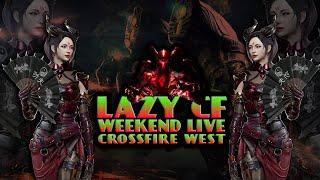 Crossfire West | Welcome to LAZY CF weekend LIVE PART#2