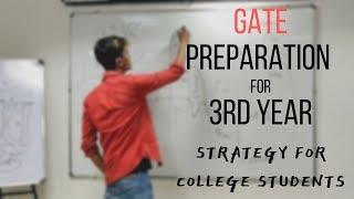 GATE Preparation in 2nd & 3rd year: For college going students Strategy