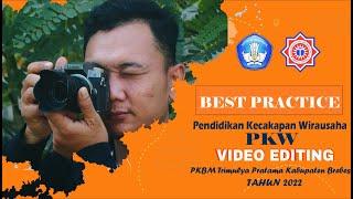 Best Practice PKW 2022 VIDEO EDITING PKBM Trimulya Pratama Kabupaten Brebes