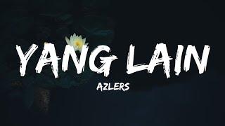 AZLERS - Yang Lain (Lyrics)
