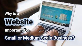 Why is a Website Important for Small & Medium Scale Business? #WebDesign #Safe2GoDigital