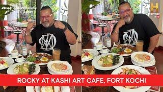 Breakfast at Kashi Art Cafe, Kochi | #RoadTrippinwithRocky S7 | D07V01