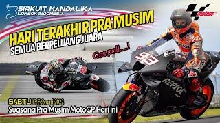 SEMAKIN KOMPETITIF PARA PEMBALAP SUDAH BISA BERADAPTASI DI LINTASAN SIRKUIT MANDALIKA #motogp