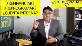 Qué es el REFINANCIAMIENTO, LA REPROGRAMACIÓN Y EL PAGO A CUENTA INTERNA en una deuda financiera