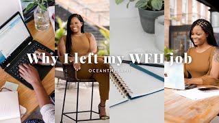 Why I left my WFH job + what worked & what didn't + what's next