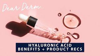 A Dermatologist Explains The Benefits Of Hyaluronic Acid | Dear Derm | Well+Good